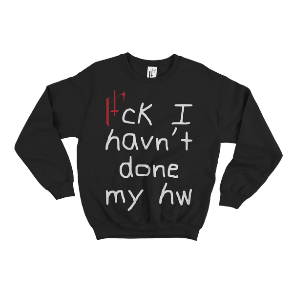 F*CK MY HW SWEATER